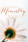 Partners in Ministry: Help and Encouragement for the Ministry Wife - Christine Hoover - 9781310858246