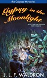 Gypsy in the Moonlight - J L F Waldron - 9781310869556