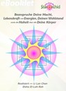 Beanspruche Deine Macht, Lebenskraft und Energien, Deinen Wohlstand sowie die Hoheit über alle Deine Körper - Li Lan Chan - 9781310879791