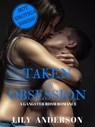 Taken By Obsession (A BDSM Gangster Romance) - Lily Anderson - 9781310889660