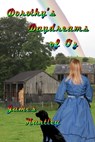 Dorothy's Daydreams of Oz - James Hartley - 9781310896675