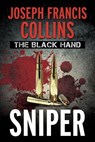 The Black Hand:Sniper - Joseph Francis Collins - 9781310923289
