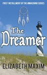 The Dreamer - Elizabeth Maxim - 9781310945878