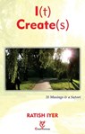 I(t) Create(s) - Ratish Iyer - 9781310953958