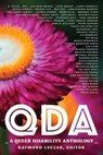 QDA: A Queer Disability Anthology - Raymond Luczak - 9781310957147