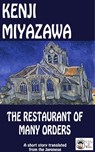The Restaurant of Many Orders - Kenji Miyazawa - 9781310962042