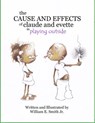 The Cause and Effects of Claude and Evette - William E. Smith - 9781310977930