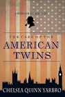 The Case of the American Twins - Chelsea Quinn Yarbro - 9781310995040