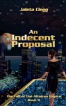 An Indecent Proposal - Jaleta Clegg - 9781310999598