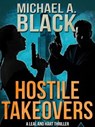 Hostile Takeovers - Michael A. Black - 9781311009449
