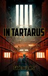 In Tartarus - Gareth Lewis - 9781311014726