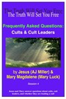 Frequently Asked Questions: Cults & Cult Leaders Session 4 - Jesus (AJ Miller) ; Mary Magdalene (Mary Luck) - 9781311034755
