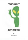 Whom Could We Tell? Who Would Believe Us? - Harry Harris - 9781311039248