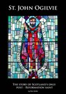 St. John Ogilvie - The story of Scotland's only post-reformation saint - Ron Smith - 9781311051530