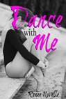 Dance with Me - Renee Novelle - 9781311074133