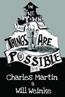 In The Town Where All Things Are Possible - Charles Martin ; Will Weinke - 9781311085214