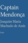 Captain Mendonça - Joaquim Maria Machado de Assis - 9781311090720