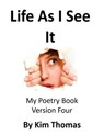 Life As I See It - Kim Thomas - 9781311094216