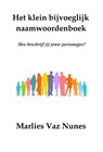 Het klein bijvoeglijk naamwoordenboek - Marlies Vaz Nunes - 9781311095244