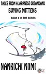 Buying Mittens - Nankichi Niimi - 9781311111098