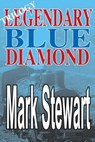 Legendary Blue Diamond Trilogy - Mark Stewart - 9781311125293