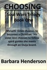 Choosing Soul Wars Trilogy Book One - Barbara Henderson - 9781311138958