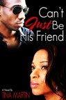 Can't Just Be His Friend - Tina Martin - 9781311157041