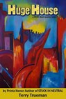 Huge House: A Very Short Story/Poem - Terry Trueman - 9781311174260