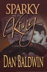 Sparky and the King - Dan Baldwin - 9781311177308