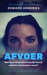 Afvoer - Edward Hendriks - 9781311196866