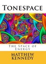 Tonespace - Matthew Kennedy - 9781311205858