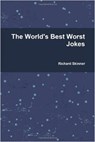 The World's Best Worst Jokes - Richard Skinner - 9781311227829