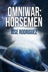 OmniWar: Horsemen - Jose Rodriguez - 9781311228161