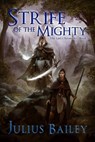 Strife Of The Mighty - Julius Bailey - 9781311251725