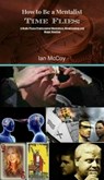 How to be a Mentalist: Time Flies - Ian McCoy - 9781311253330