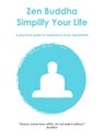 Zen Buddha - Simplify Your Life - Zen Buddha - 9781311253408
