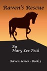 Raven's Rescue - Mary Lee Peck - 9781311257512