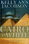 Cairo in White - Kelly Ann Jacobson - 9781311259707