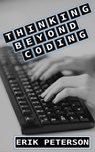 Thinking Beyond Coding - Erik Peterson - 9781311264688