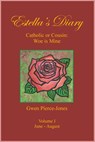 Estella's Diary: Catholic or Cousin, Woe is Mine (Volume I) - Gwen Pierce-Jones - 9781311265500