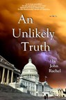 An Unlikely Truth - John Rachel - 9781311270221