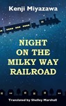 Night on the Milky Way Railroad by Miyazawa Kenji - Shelley Marshall - 9781311281326