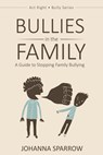 Bullies in the Family - Johanna Sparrow - 9781311284877