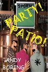 Party! Patio! - Andy Boring - 9781311293916