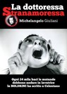 La Dottoressa Stranamoressa - Michelangelo Giuliani - 9781311307163