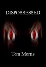 Dispossessed - Tom Morris - 9781311320278