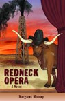 Redneck Opera - Margaret Mooney - 9781311320858