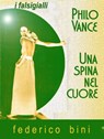 Philo Vance - Una spina nel cuore - Federico Bini - 9781311320926