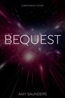Bequest (A Birthright Story) - Amy Saunders - 9781311325471