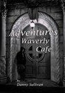 Adventures From the Waverly Cafe - Danny Sullivan - 9781311343451